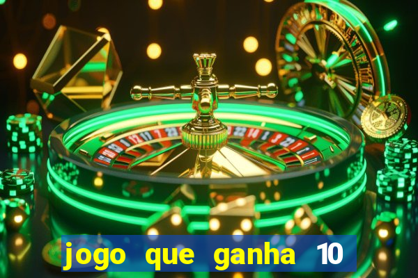 jogo que ganha 10 reais ao se cadastrar